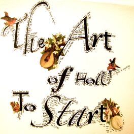 Album cover of The Art of How to Start