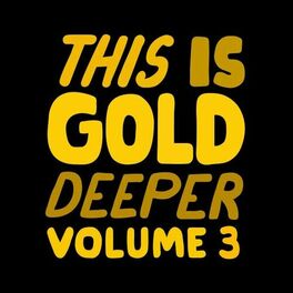 Album cover of This Is Gold Deeper, Vol. 3