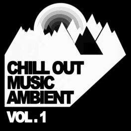 Album cover of Chill Out Music Ambient - Vol. 1