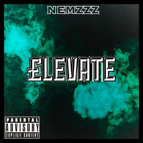 Nemzzz - Elevate: Listen With Lyrics | Deezer