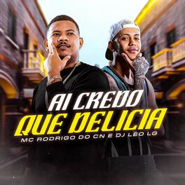 Album cover of Ai Credo Que Delícia