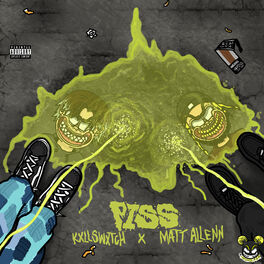 Album cover of PiSS! (feat. Matt Allenn & Kxllswxtch)