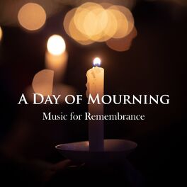 Album cover of A Day of Mourning: Music for Remembrance