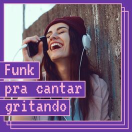 Album cover of Funk Pra Cantar Gritando