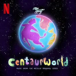 Album cover of Centaurworld: S1 (Music from the Netflix Original Series)
