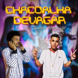 Album cover of Chacoalha Devagar