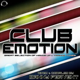 Album cover of Club Emotion - Great Selection of Hands up & Trance Tunes