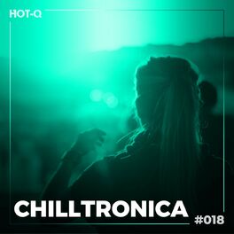 Album cover of Chilltronica 018