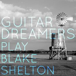 Album cover of Guitar Dreamers Play Blake Shelton