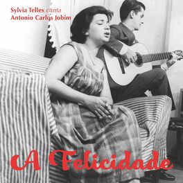 Album cover of A Felicidade - Sylvia Telles Canta Antonio Carlos Jobim