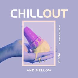 Album cover of Chill Out And Mellow, Vol. 2