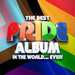 Album cover of The Best PRIDE Album In The World...Ever!