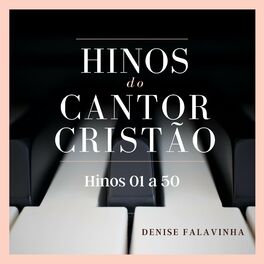 Album cover of Hinos do Cantor Cristão ao piano - Hinos 01 a 50