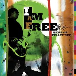 Album cover of I Am Free Worship Collection