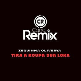 Album cover of Tira a Roupa Sua Loka