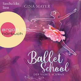 Album cover of Ballet School - Der vierte Schwan - Ballet School, Band 2 (Ungekürzte Lesung)