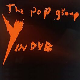 The Pop Group: albums, songs, playlists | Listen on Deezer