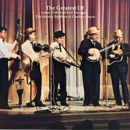 Album cover of The Greatest Of Lester Flatt And Earl Scruggs, The Stanley Brothers & Cowboy Copas (All Tracks Remastered)