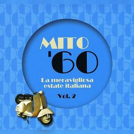 Album cover of MITO ’60 La meravigliosa estate italiana Vol. 2