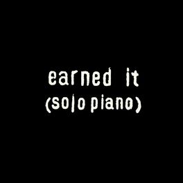 Album cover of Earned It (Solo Piano)