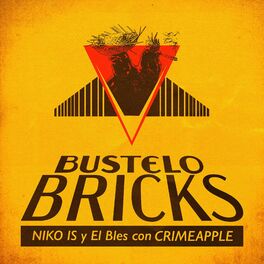 Album cover of Bustelo Bricks (feat. CRIMEAPPLE)