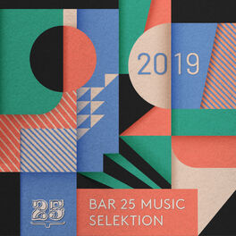 Album cover of Bar 25 Music: Selektion 2019