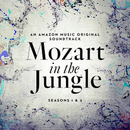 Album cover of Mozart in the Jungle: Seasons 1 and 2 (An Amazon Music Original Soundtrack)