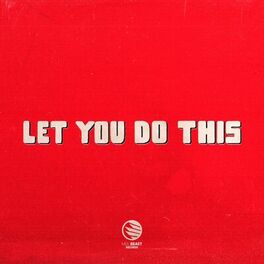 Album cover of Let You Do This