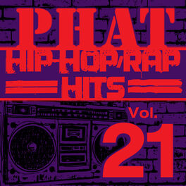 Album cover of Phat Hip-Hop/Rap Hits, Vol. 21