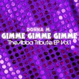 Album cover of Gimme Gimme Gimme : The Abba Tribute, Vol. 1