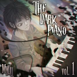 Album cover of The Dark Piano, Vol. 1 (Creepypasta Music)