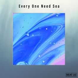 Album cover of Every One Need Sea Beat 22