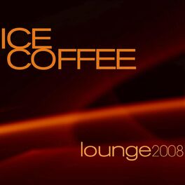 Album cover of Ice Coffee Lounge 2008