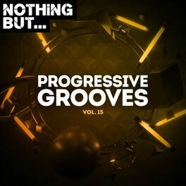 Album cover of Nothing But... Progressive Grooves, Vol. 15