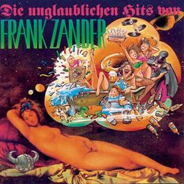 Album cover of Die unglaublichen Hits von Frank Zander