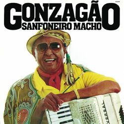 Download CD Luiz Gonzaga – Sanfoneiro Macho 1985