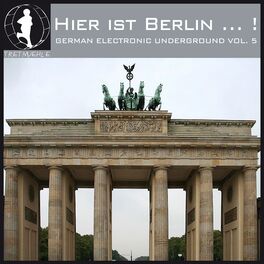 Album cover of Hier Ist Berlin... 2! - German Electronic Undergound, Vol. 5