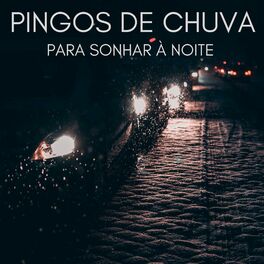Album cover of Gotas De Chuva Para Sonhar À Noite
