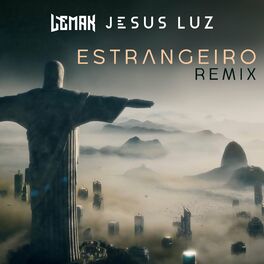 Album cover of Estrangeiro (Jesus Luz Remix)