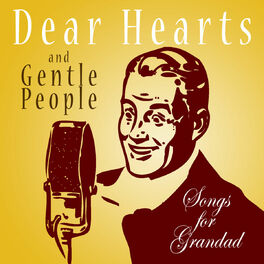 Album cover of Dear Hearts And Gentle People - Songs For Grandad