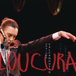 Album cover of Loucura: Adriana Calcanhotto Canta Lupicínio Rodrigues (Ao Vivo)