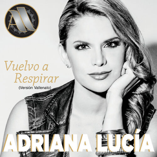 Fonética Volar cometa lanzadera Adriana Lucia - Vuelvo A Respirar (Vallenato): Canción con letra | Deezer