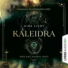 Album cover of Wer das Dunkel ruft - Kaleidra-Trilogie, Teil 1 (Ungekürzt)
