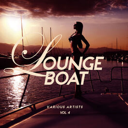 Album cover of Lounge Boat, Vol. 4