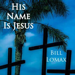 Album cover of His Name Is Jesus