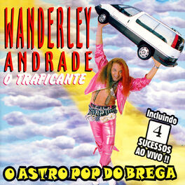 Album cover of O Traficante: O Astro Pop Do Brega