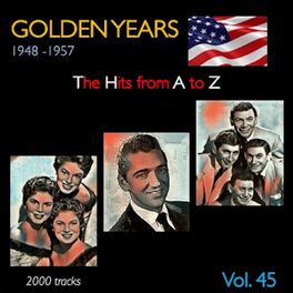 Album cover of Golden Years 1948-1957 · The Hits from A to Z · , Vol. 45