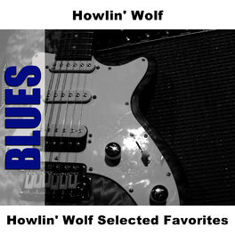 Album cover of Howlin' Wolf Selected Favorites