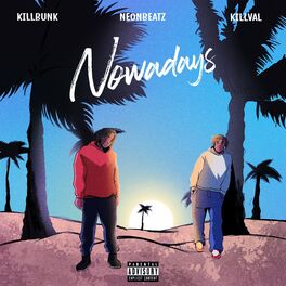 Album cover of Nowadays (feat. KillBunk & Killval)