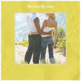 Album cover of My Love My Love